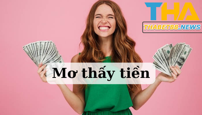 Mơ thấy tiền có phải điềm tốt hay không?