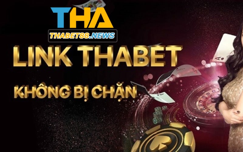 Truy cập link Thabet không bị chặn