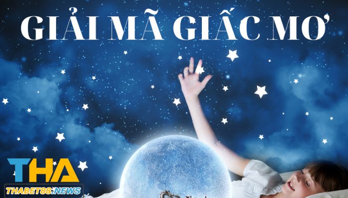 Vài giải mã giấc mơ Thabet phổ biến