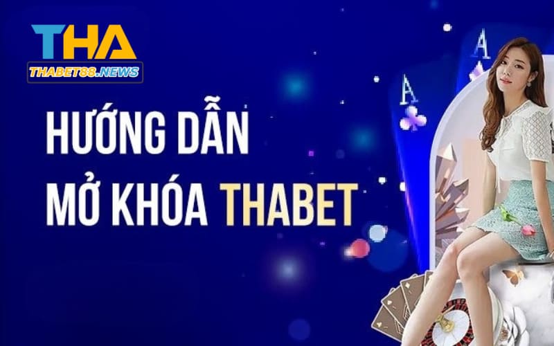 Mở khóa tài khoản Thabet