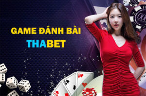 Game đánh bài Thabet là gì?