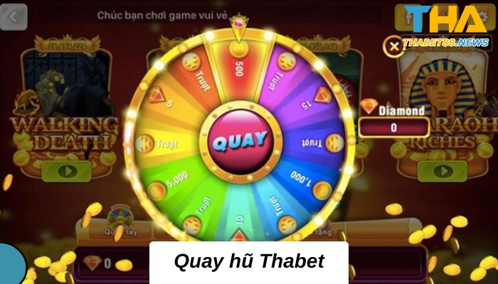 Quay hũ Thabet- Giải mã thông tin chi tiết mới nhất 2023